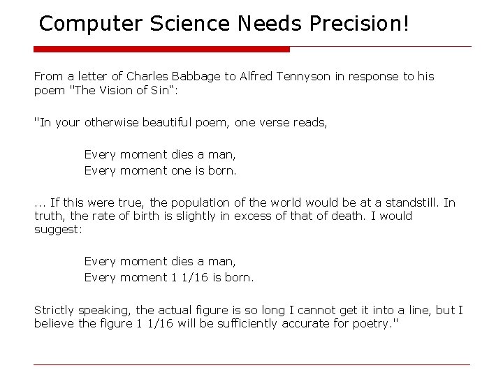 Computer Science Needs Precision! From a letter of Charles Babbage to Alfred Tennyson in