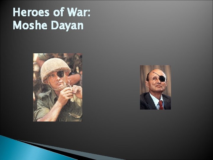 Heroes of War: Moshe Dayan 