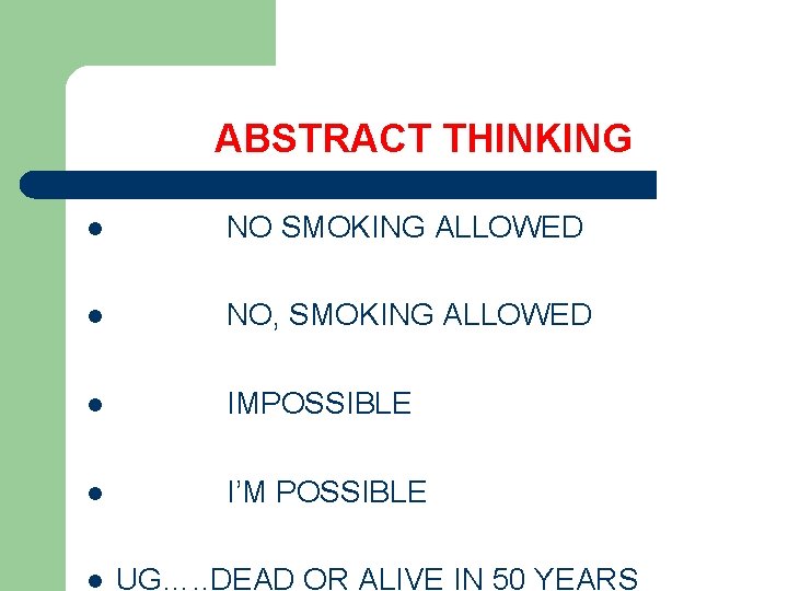 ABSTRACT THINKING l NO SMOKING ALLOWED l NO, SMOKING ALLOWED l IMPOSSIBLE l I’M