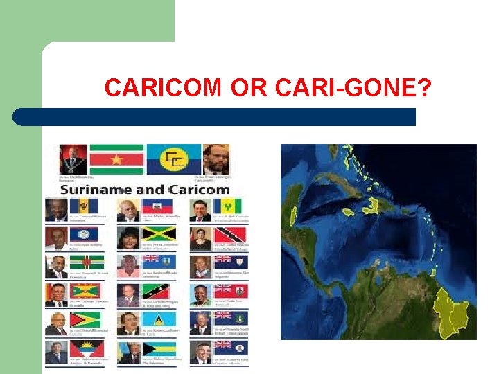 CARICOM OR CARI-GONE? 