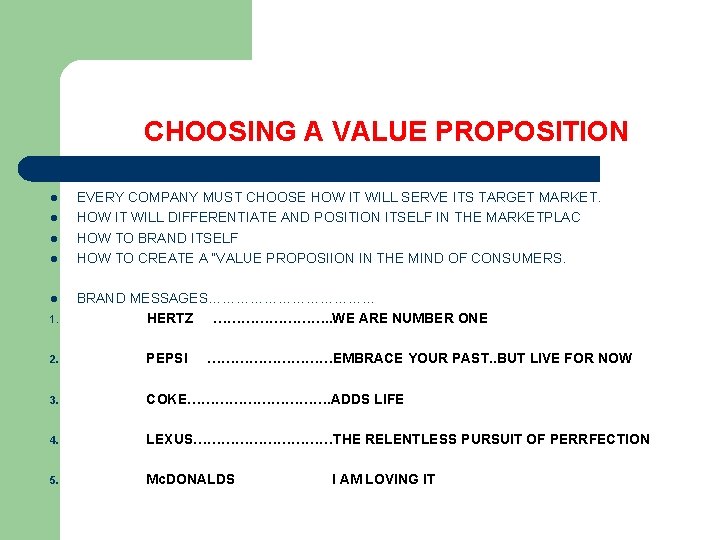 CHOOSING A VALUE PROPOSITION l l EVERY COMPANY MUST CHOOSE HOW IT WILL SERVE