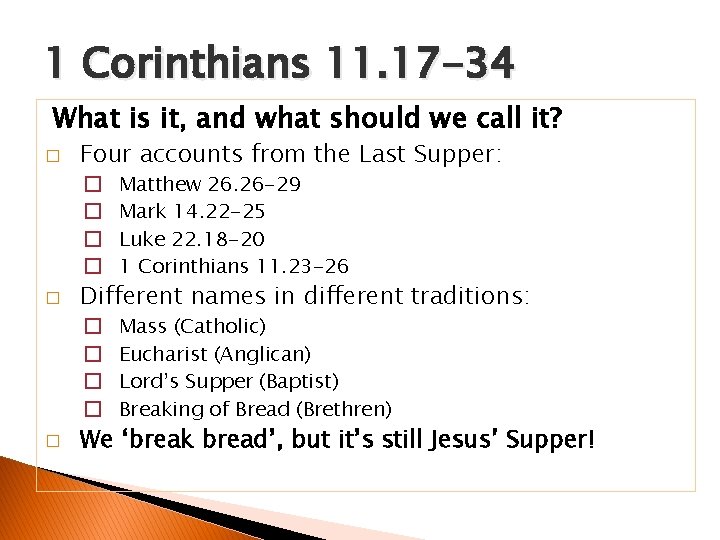 1 Corinthians 11. 17 -34 What is it, and what should we call it?