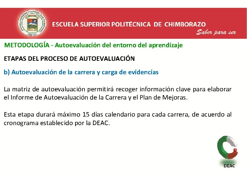  METODOLOGÍA - Autoevaluación del entorno del aprendizaje ETAPAS DEL PROCESO DE AUTOEVALUACIÓN b)