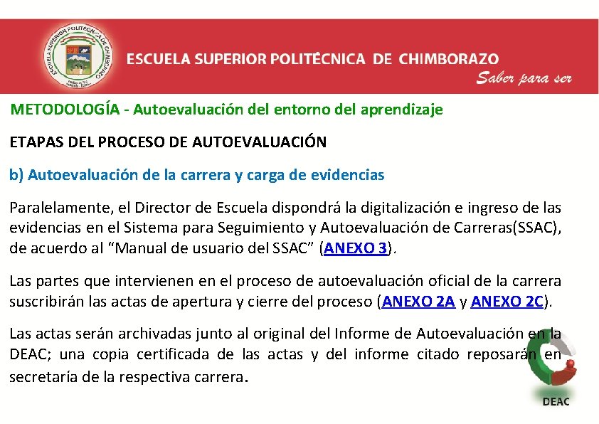  METODOLOGÍA - Autoevaluación del entorno del aprendizaje ETAPAS DEL PROCESO DE AUTOEVALUACIÓN b)