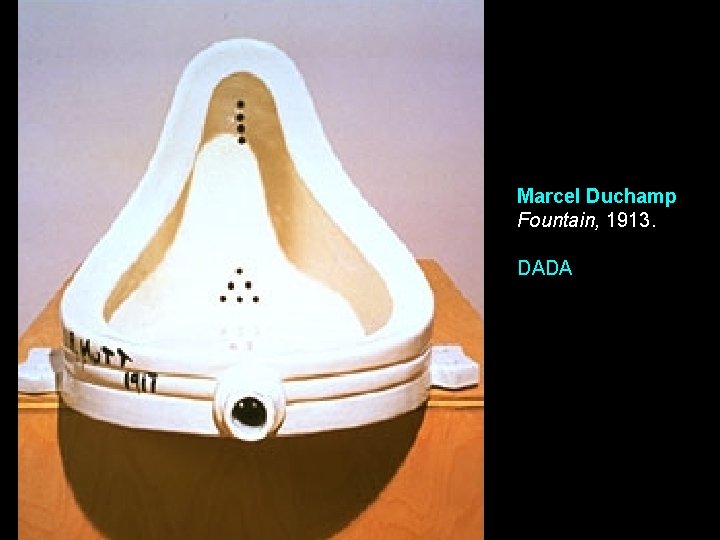 Marcel Duchamp Fountain, 1913. DADA Marcel Duchamp Fountain, 1913. DADA