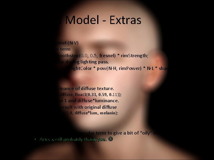 New Skin Model - Extras • Rim Lighting – Calculate fresnel (N·V) – Calculate