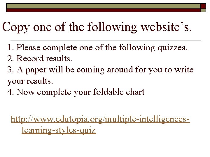 Copy one of the following website’s. 1. Please complete one of the following quizzes. Copy one of the following website’s. 1. Please complete one of the following quizzes.