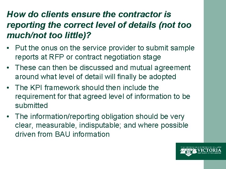 How do clients ensure the contractor is reporting the correct level of details (not