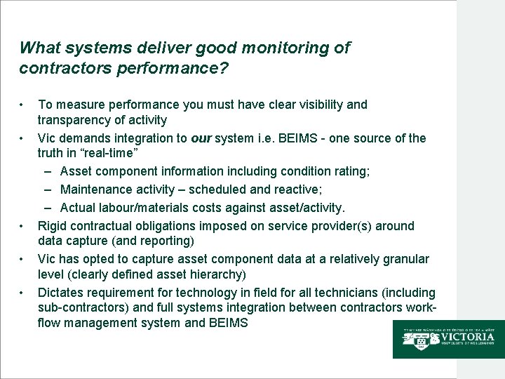 What systems deliver good monitoring of contractors performance? • • • To measure performance