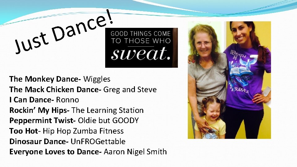 D t s u J ! e c n a The Monkey Dance- Wiggles