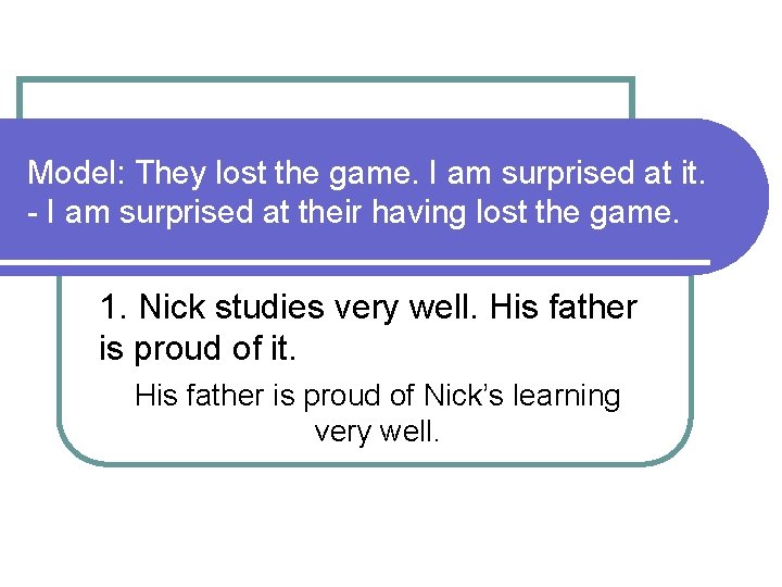 Model: They lost the game. I am surprised at it. - I am surprised