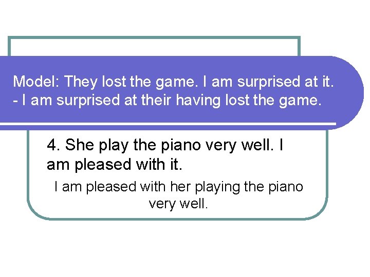 Model: They lost the game. I am surprised at it. - I am surprised