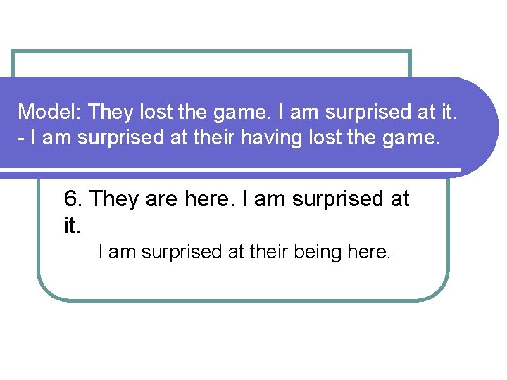 Model: They lost the game. I am surprised at it. - I am surprised