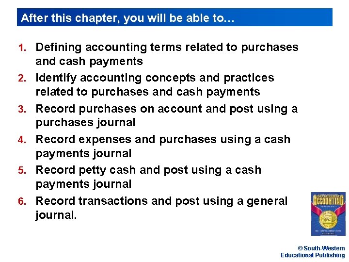 After this chapter, you will be able to… 1. Defining accounting terms related to