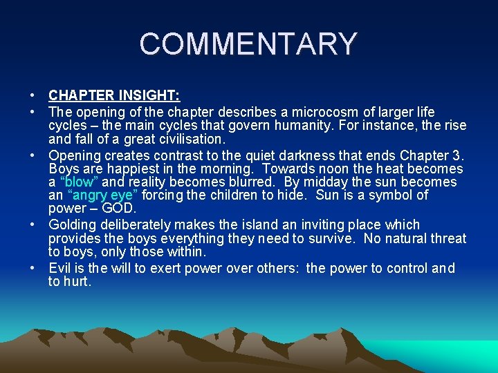 COMMENTARY • CHAPTER INSIGHT: • The opening of the chapter describes a microcosm of