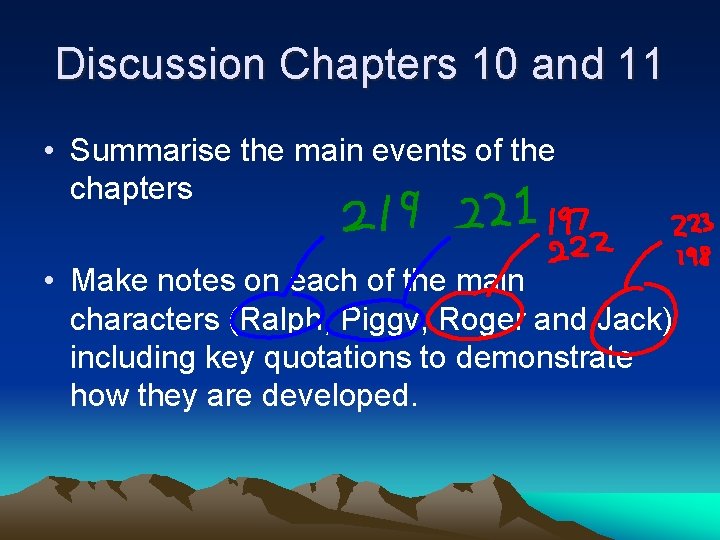 Discussion Chapters 10 and 11 • Summarise the main events of the chapters •