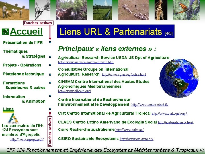 Touches actives Accueil Liens URL & Partenariats [4/5] Présentation de l’IFR Principaux « liens