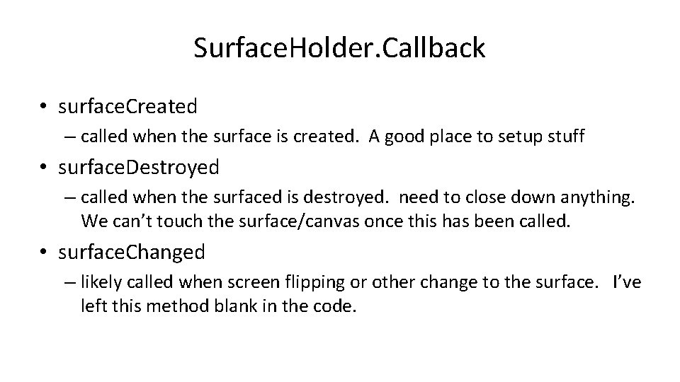 Surface. Holder. Callback • surface. Created – called when the surface is created. A