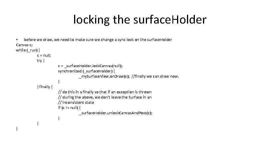 locking the surface. Holder • before we draw, we need to make sure we