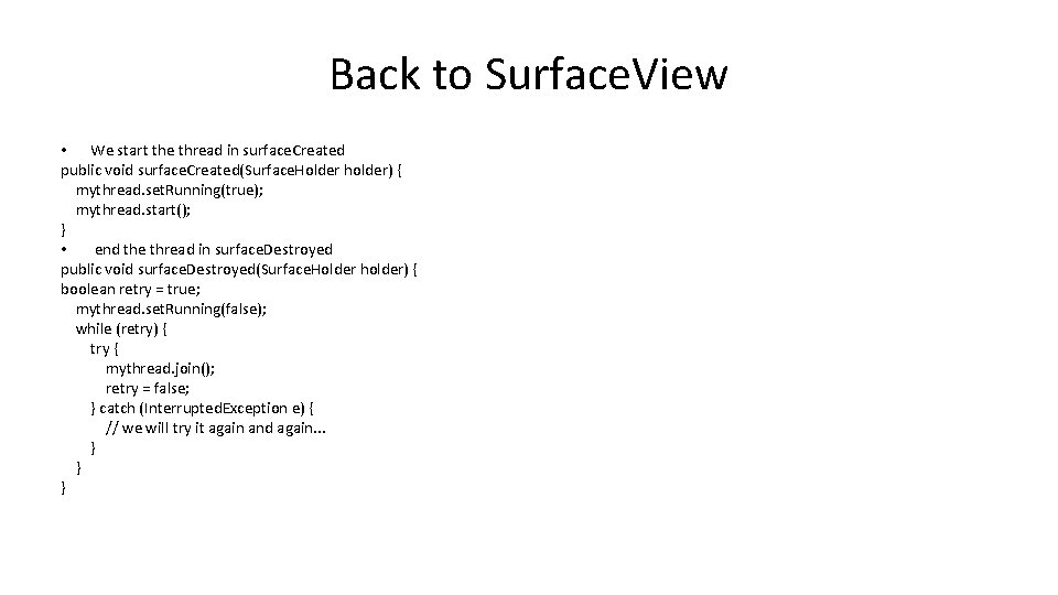 Back to Surface. View • We start the thread in surface. Created public void