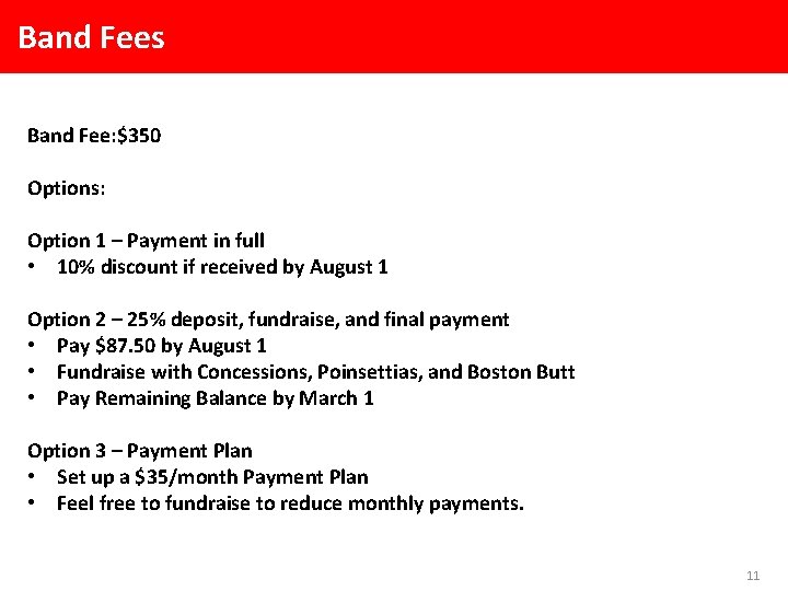 Band Fees Band Fee: $350 Options: Option 1 – Payment in full • 10%