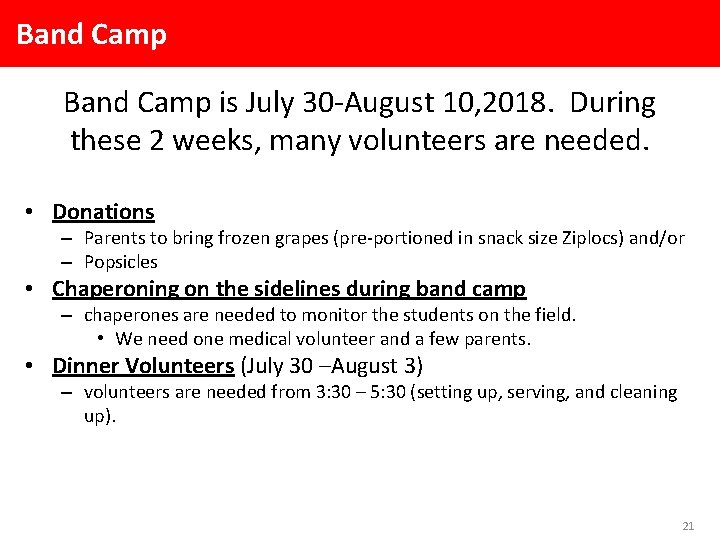 Band Camp is July 30 -August 10, 2018. During these 2 weeks, many volunteers