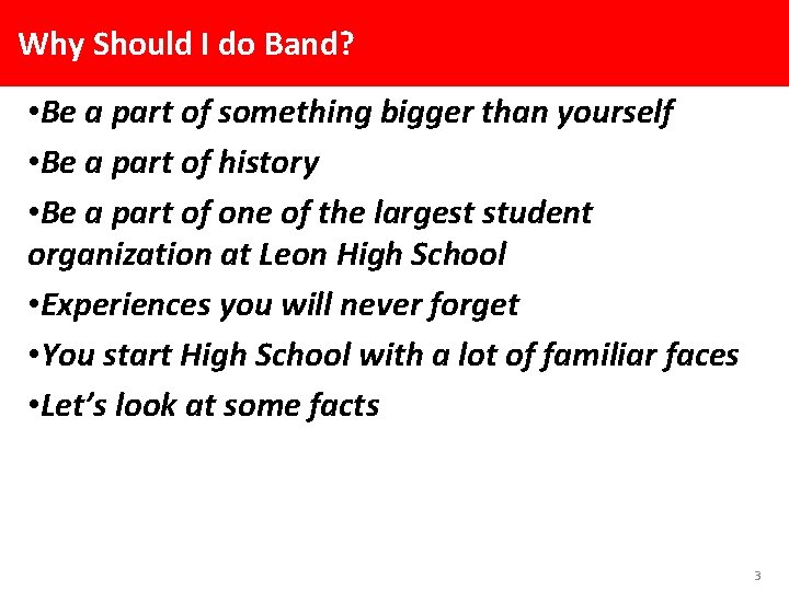 Why Should I do Band? • Be a part of something bigger than yourself