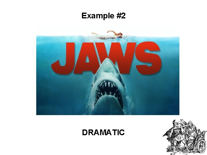 Example #2 DRAMATIC 