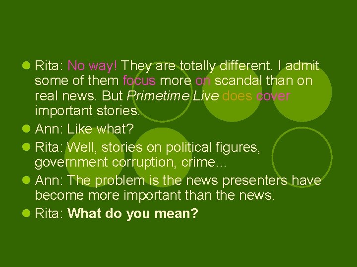 l Rita: No way! They are totally different. I admit some of them focus