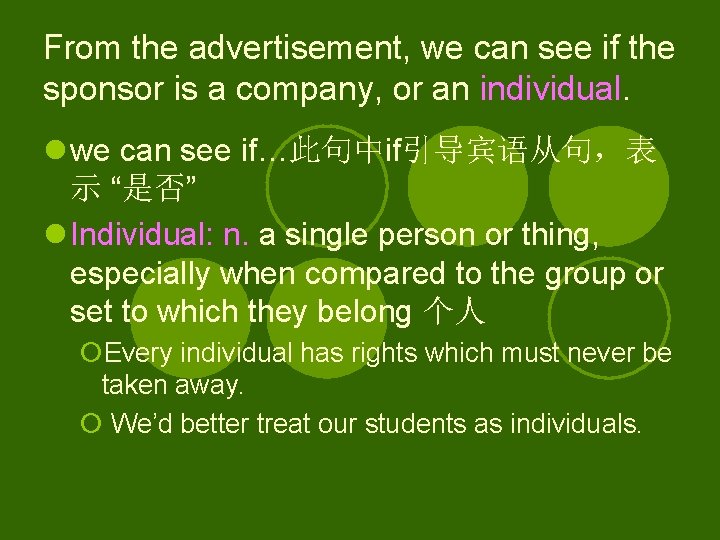 From the advertisement, we can see if the sponsor is a company, or an