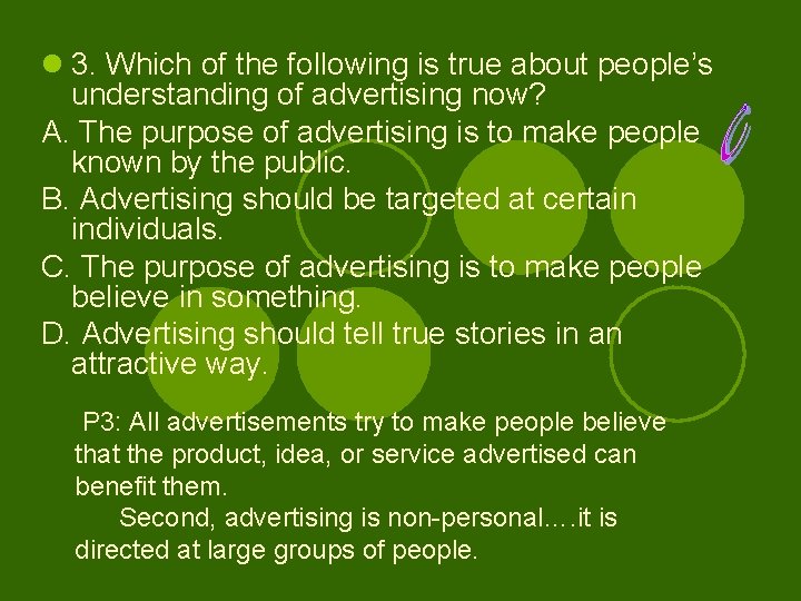 l 3. Which of the following is true about people’s understanding of advertising now?