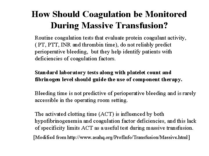 How Should Coagulation be Monitored During Massive Transfusion? Routine coagulation tests that evaluate protein