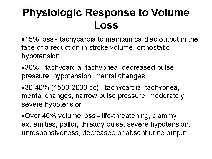  Physiologic Response to Volume Loss · 15% loss - tachycardia to maintain cardiac