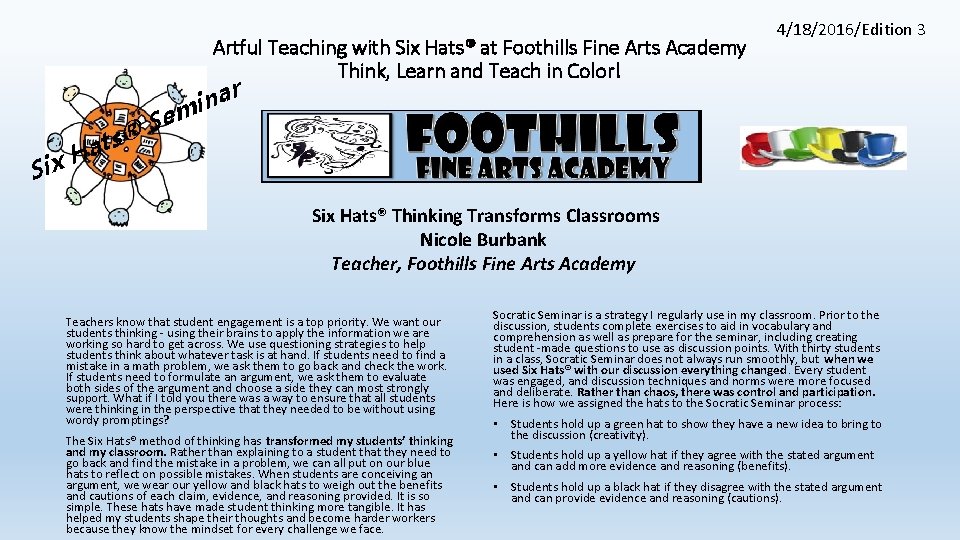 Artful Teaching with Six Hats® at Foothills Fine Arts Academy Think, Learn and Teach