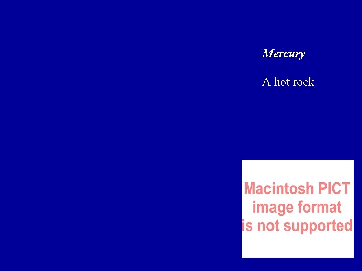 Mercury A hot rock Mercury A hot rock