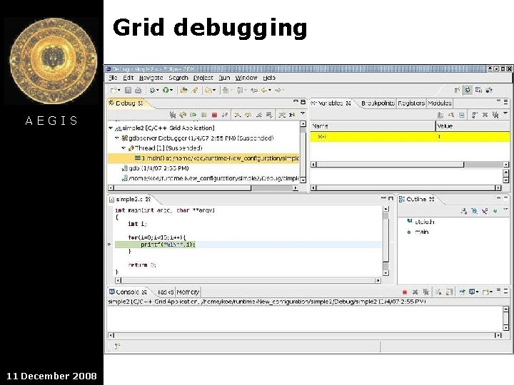 Grid debugging AEGIS 11 December 2008 