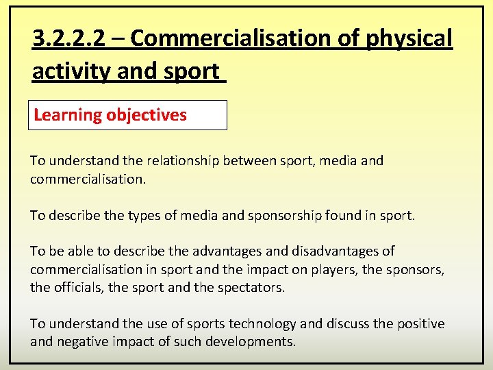 3. 2. 2. 2 – Commercialisation of physical activity and sport Learning objectives To