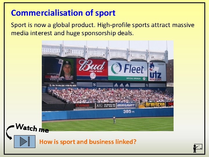 Commercialisation of sport Sport is now a global product. High-profile sports attract massive media