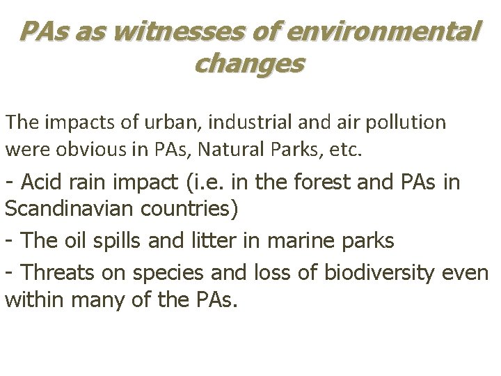 PAs as witnesses of environmental changes The impacts of urban, industrial and air pollution