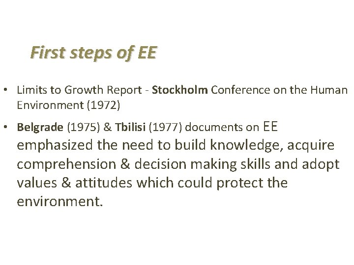 First steps of EE • Limits to Growth Report - Stockholm Conference on the
