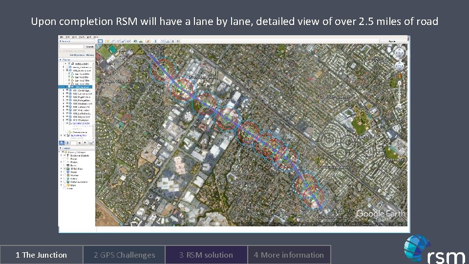 Upon completion RSM will have a lane by lane, detailed view of over 2.