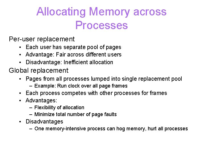 Allocating Memory across Processes Per-user replacement • Each user has separate pool of pages