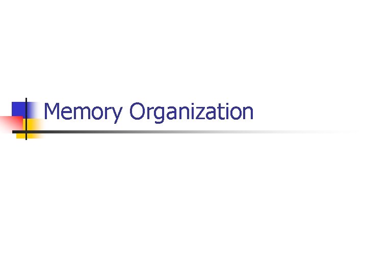 Memory Organization 