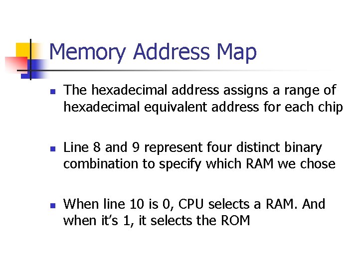 Memory Address Map n n n The hexadecimal address assigns a range of hexadecimal