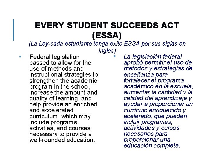 EVERY STUDENT SUCCEEDS ACT (ESSA) § (La Ley-cada estudiante tenga exito ESSA por sus