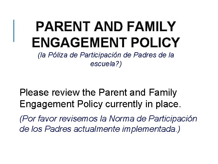 PARENT AND FAMILY ENGAGEMENT POLICY (la Póliza de Participación de Padres de la escuela?