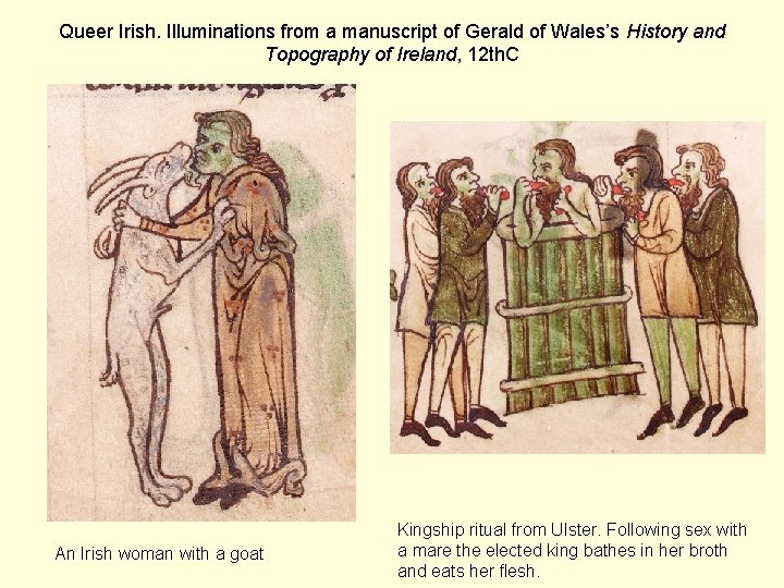 Queer Irish. Illuminations from a manuscript of Gerald of Wales’s History and Topography of