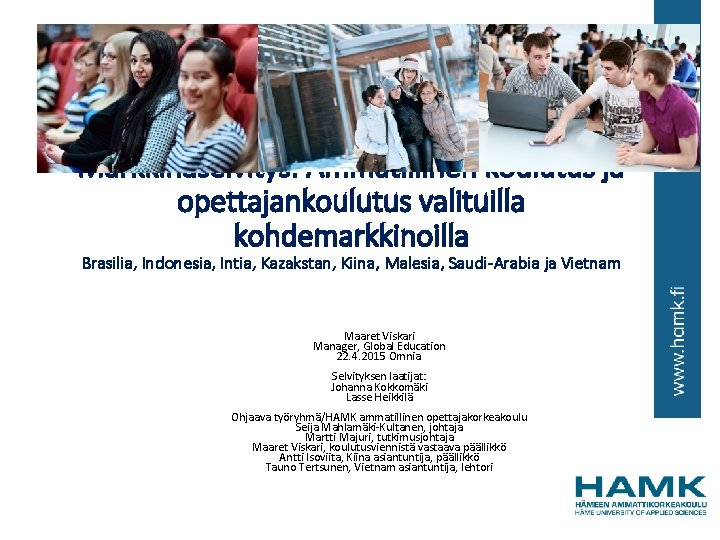 Markkinaselvitys: Ammatillinen koulutus ja opettajankoulutus valituilla kohdemarkkinoilla Brasilia, Indonesia, Intia, Kazakstan, Kiina, Malesia, Saudi-Arabia