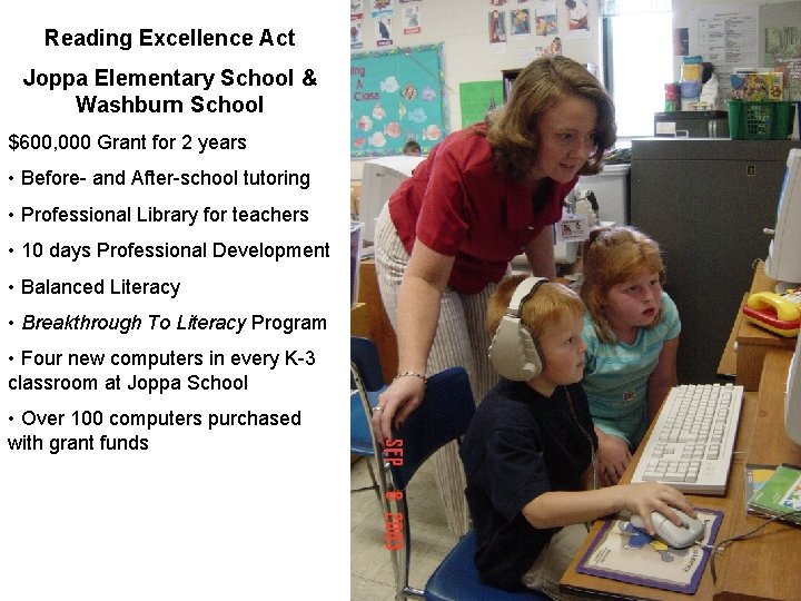 Reading Excellence Act Joppa Elementary School & Washburn School $600, 000 Grant for 2