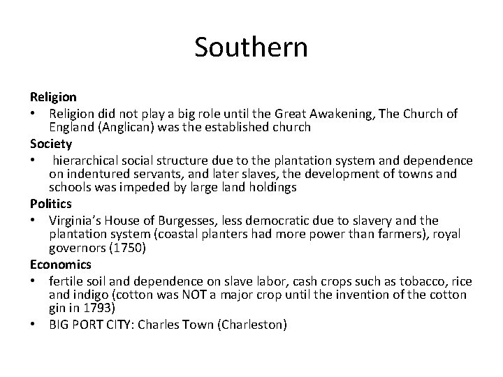 Southern Religion • Religion did not play a big role until the Great Awakening,